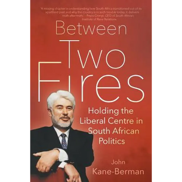 Between Two Fires: Holding the Liberal Centre in South African Politics