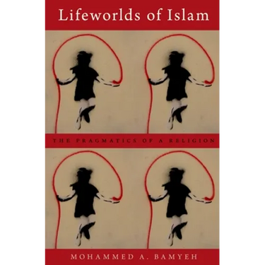 Lifeworlds of Islam P