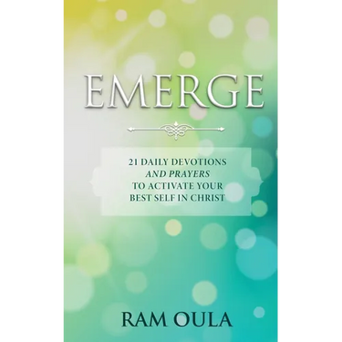 Emerge: 21 Daily Devotions And Prayers To Activate Your Best Self In Christ