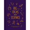 Big Ideas from Science: How Scientific Discoveries Shape Our Lives