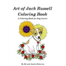 Art of Jack Russell Coloring Book: A Coloring Book for Dog Lovers