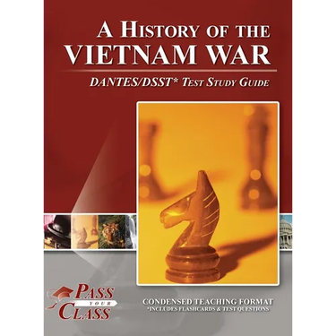 A History of the Vietnam War DANTES / DSST Test Study Guide