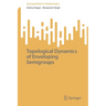 Topological Dynamics of Enveloping Semigroups