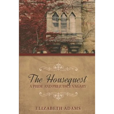 The Houseguest A Pride and Prejudice Vagary