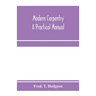 Modern carpentry; a practical manual