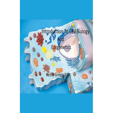 Introduction to Cell Biology and Epigenetics