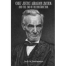 Chief Justice Abraham Lincoln and the End of Reconstruction