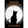 Longhairs and Short Tales: A Collection of Cat Stories