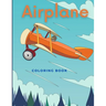 Airplane Coloring Book: Beautiful Illustrations featuring airplanes and jet fighters for Adults and Kids