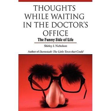 Thoughts While Waiting in the Doctor's Office: The Funny Side of Life