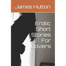 Erotic Short Stories For Lovers