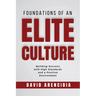 Foundations of an Elite Culture