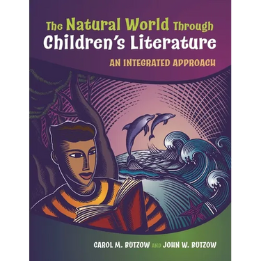 The Natural World Through Children's Literature: An Integrated Approach