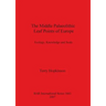 The Middle Palaeolithic Leaf Points of Europe: Ecology, Knowledge and Scale