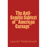 The Anti-Semitic Subtext of "American Carnage"