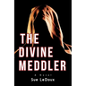 The Divine Meddler
