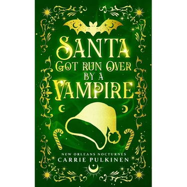 Santa Got Run Over by a Vampire