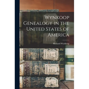 Wynkoop Genealogy in the United States of America