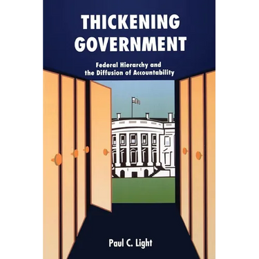 Thickening Government: Federal Hierarchy and the Diffusion of Accountability