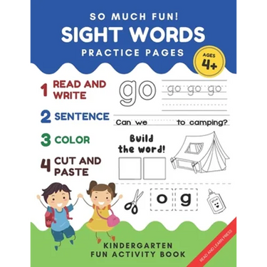 So Much Fun! -Sight Words Practice Pages: Kindergarten Daily Workbook Game. Read, Write, Color Cut and Paste Games to Really Learn Words