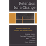 Retention for a Change: Motivate, Inspire, and Energize Your School Culture