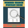 Number Search Puzzles Book Volume 2: 100 Number Search Puzzles For Exercising The Mind and Numeracy Skills