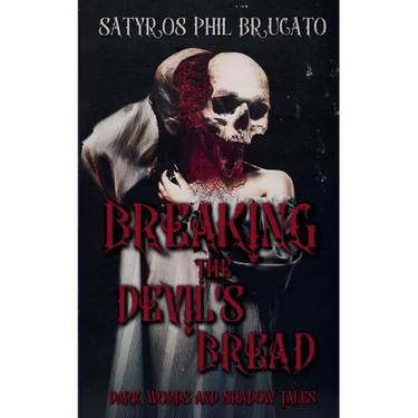 Breaking the Devil's Bread: Dark Words and Shadow Tales