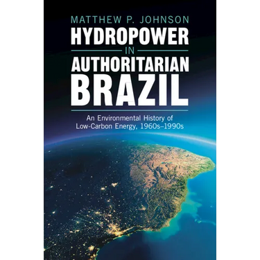 Hydropower in Authoritarian Brazil