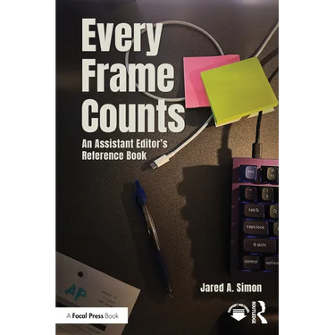 Every Frame Counts: An Assistant Editor's Reference Book