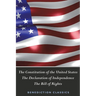 The Constitution of the United States (Including The Declaration of Independence and The Bill of Rights)