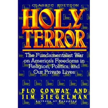 HOLY TERROR - Classic Edition: The Fundamentalist War on America's Freedoms in Religion, Politics, and Our Private Lives