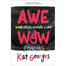 Awe and Other Words Like Wow: Poems