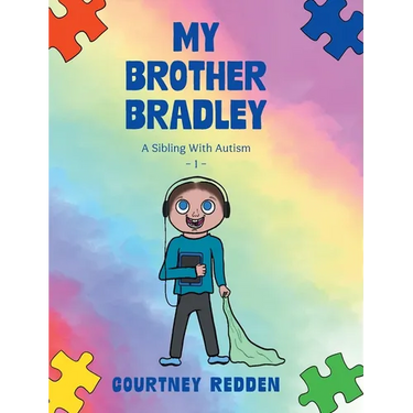 My Brother Bradley: A Sibling With Autism