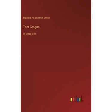 Tom Grogan: in large print