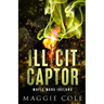 Illicit Captor: A Kidnapping Age Gap Dark Romance
