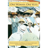 One Woman, One Vote: Rediscovering the Women's Suffrage Movement