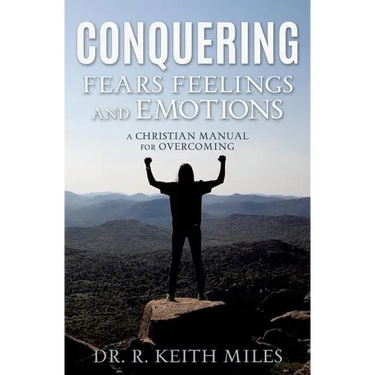 Conquering Fears Feelings and Emotions