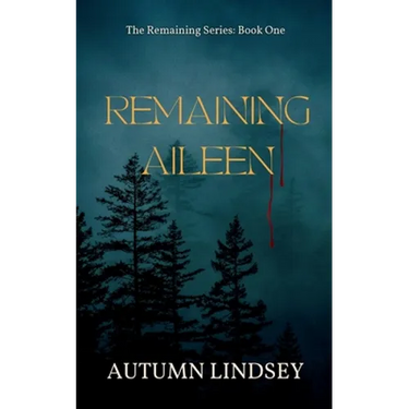 Remaining Aileen: Book One