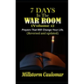 7 Days In The War Room: Prayers That Will Change Your Life