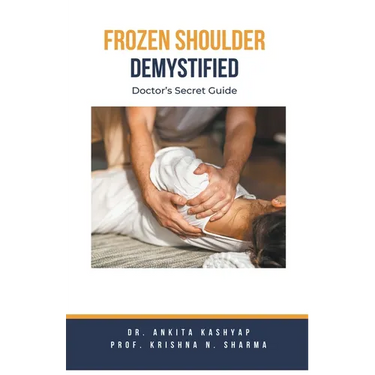 Frozen Shoulder Demystified: Doctor's Secret Guide