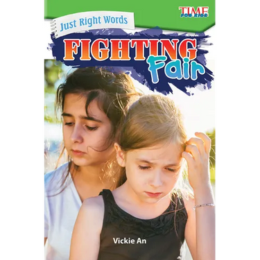 Just Right Words: Fighting Fair: Fighting Fair