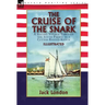 The Cruise of the Snark: a Sailing Voyage Through the South Pacific in a Cutter-Rigged Ketch