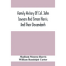 Family History Of Col. John Sawyers And Simon Harris, And Their Descendants