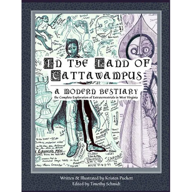 In the Land of Cattawampus: the Complete Exploration of Extraterrestrials in West Virginia