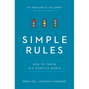 Simple Rules: How to Thrive in a Complex World