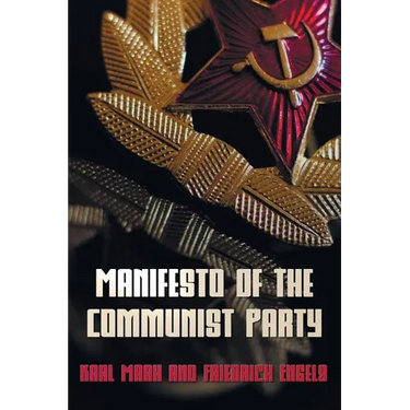Manifesto of the Communist Party - The Communist Manifesto