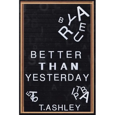 Better Than Yesterday