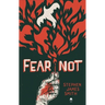 Fear Not