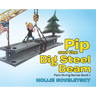 Pip and the Big Steel Beam
