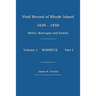 Vital Record of Rhode Island 1630-1850: Births, Marriages and Deaths: Warwick